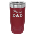 Tennis Dad2 20 oz Tumbler | Maroon