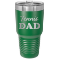 Tennis Dad2 30 oz Tumbler | Green
