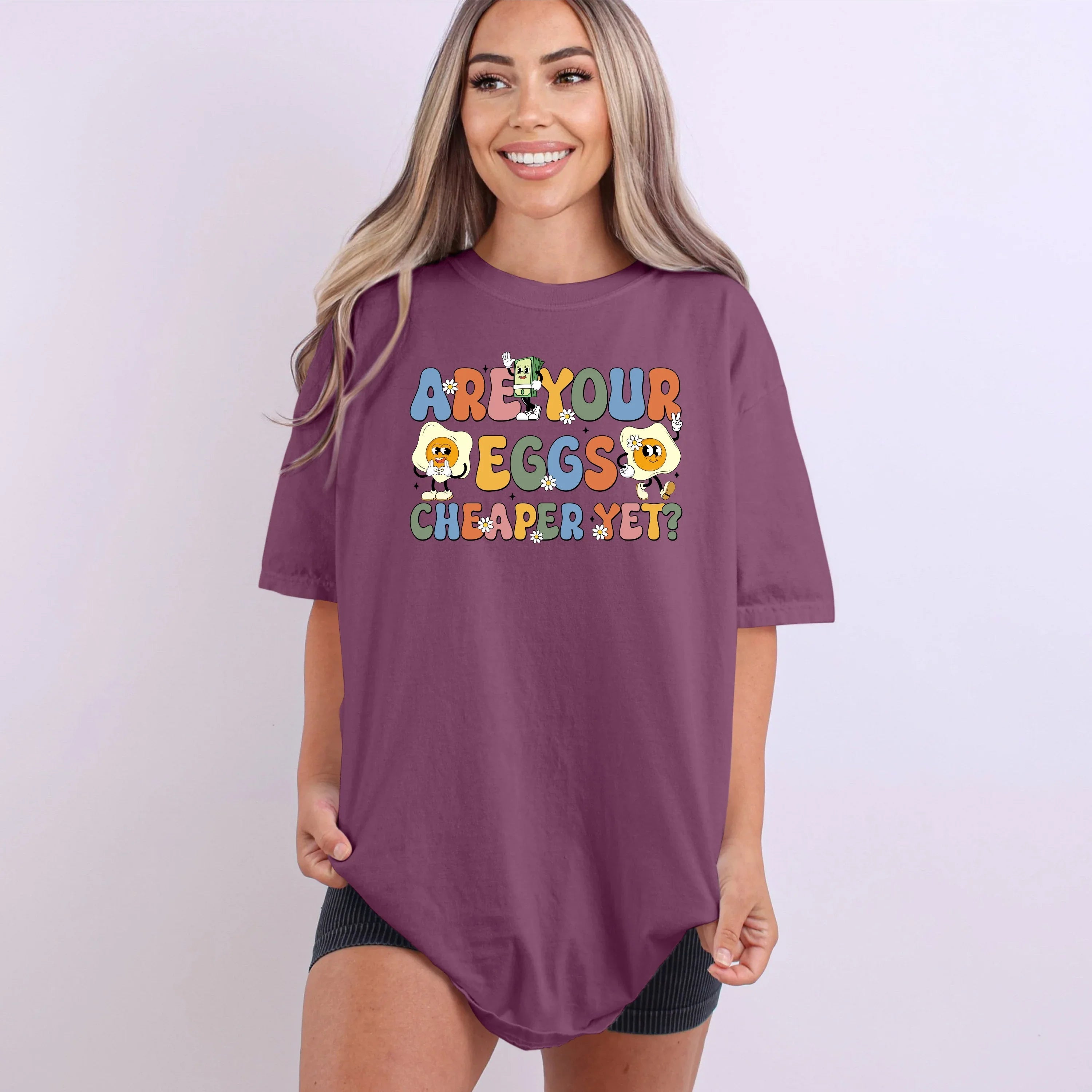 Are Your Eggs Cheaper Yet? Graphic Tee