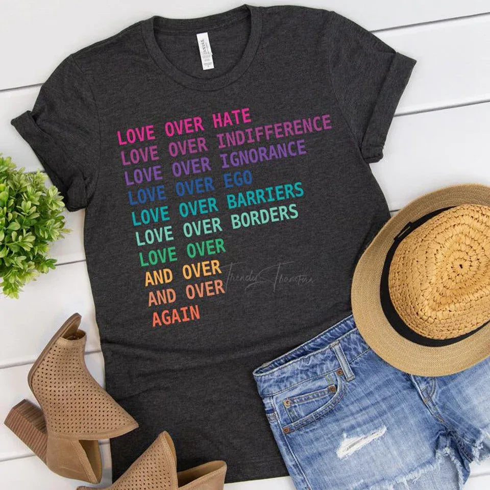 Love Over Hate Love Over Indifference Graphic Tee