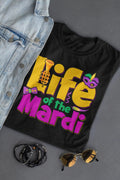 Life of the Mardi Mardi Gras Graphic Tee