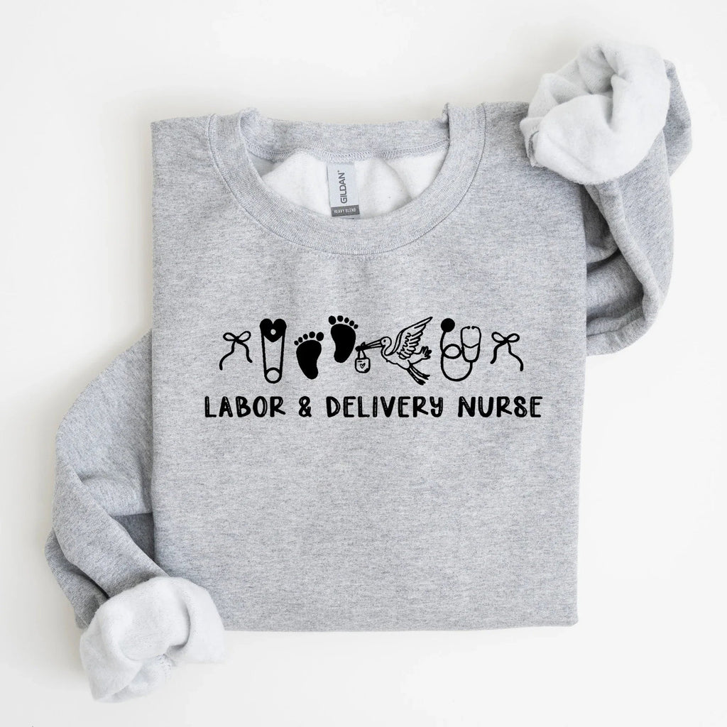 Labor And Delivery Nurse Embroidered Sweatshirt