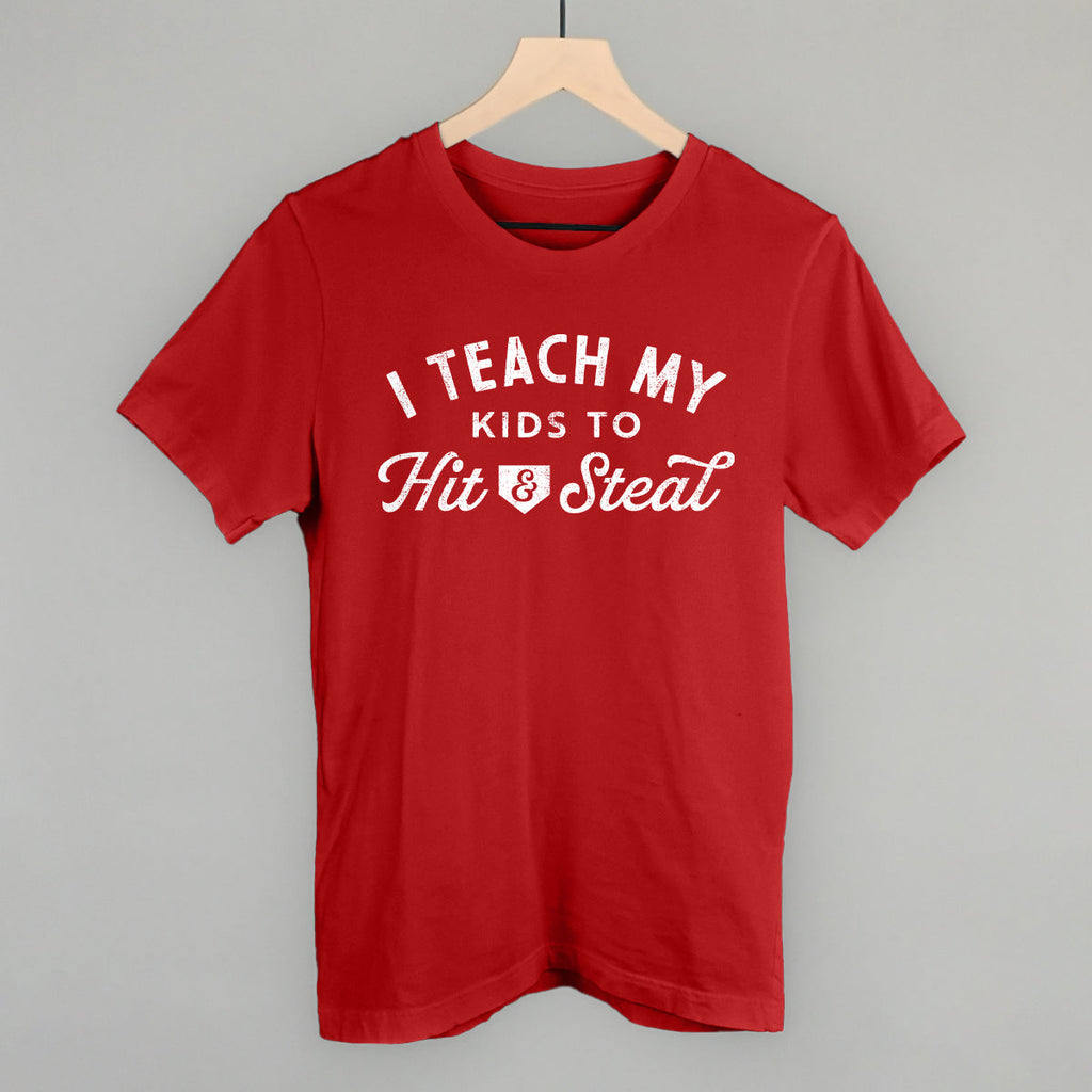 I Teach My Kids To Hit And Steal