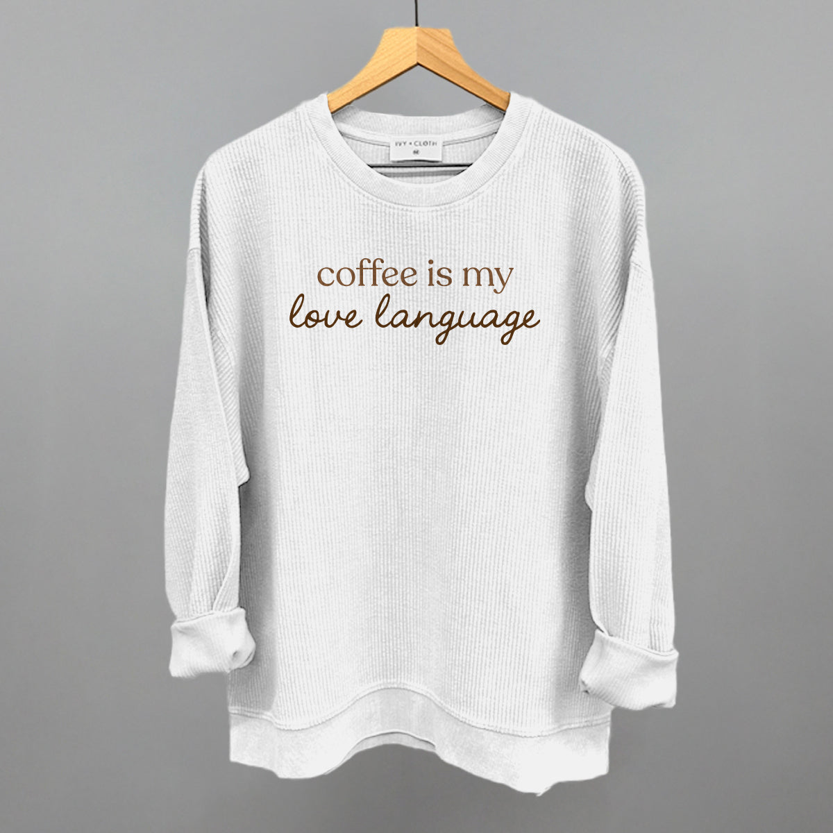 Coffee Is My Love Language