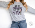 All my Personalities Think You Suck Graphic Tee