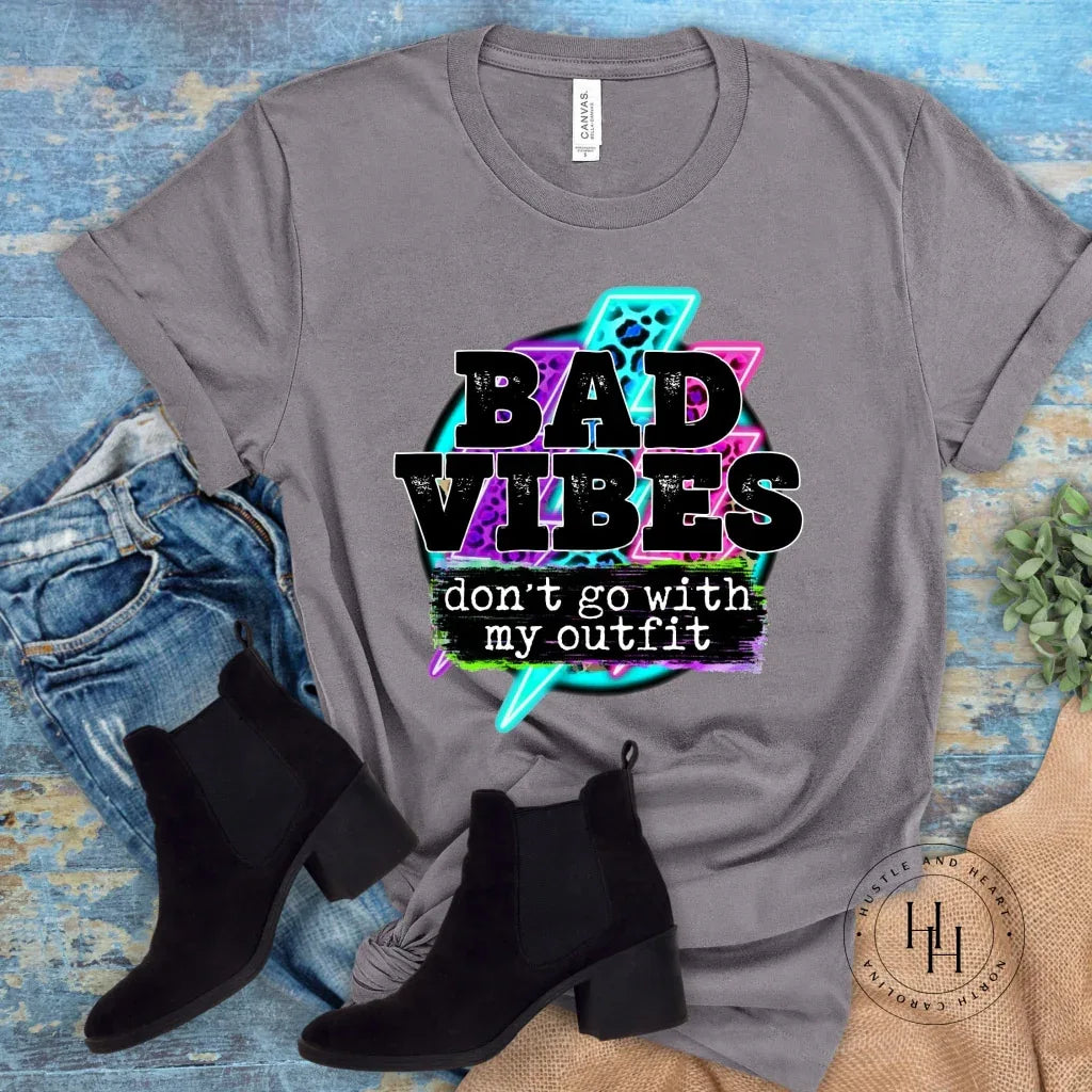 Bad Vibes Don't Go with My Outfit Graphic Tee