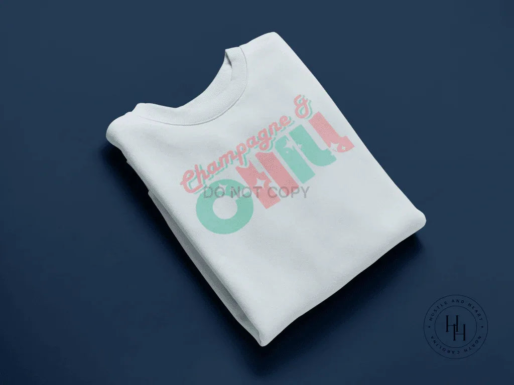 Champagne & Chill Celebration Graphic Tee or Sweatshirt