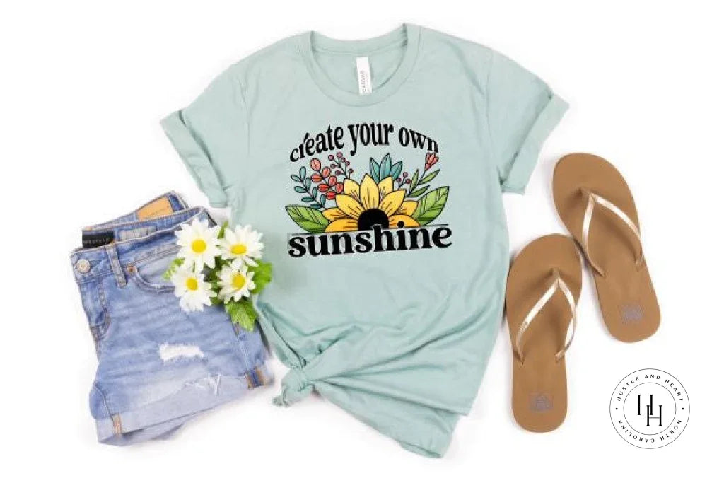 Create Your Own Sunshine Graphic Tee