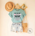 Did You Get Paid After Talking About Me? Graphic Tee