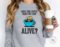 Does This Coffee Make Me Look Alive? Graphic Tee