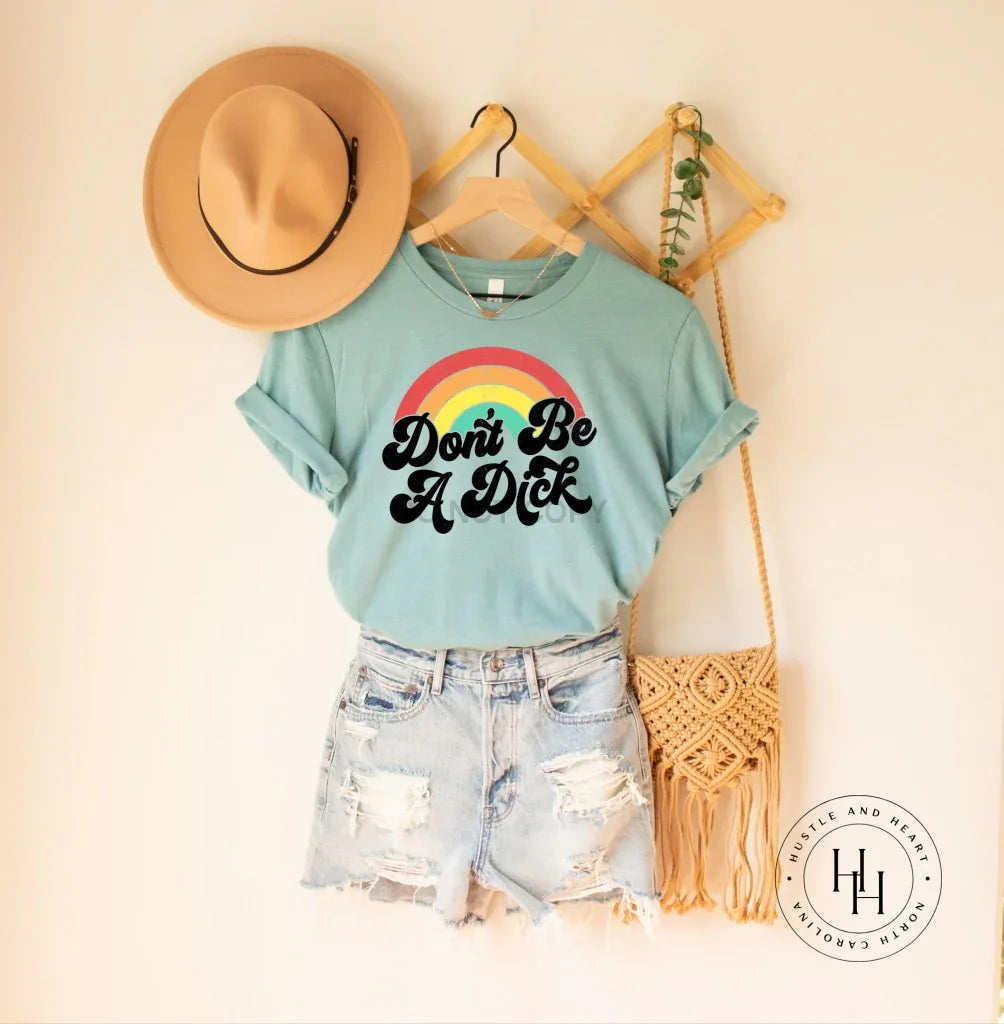 Don't Be A D Rainbow Graphic Tee