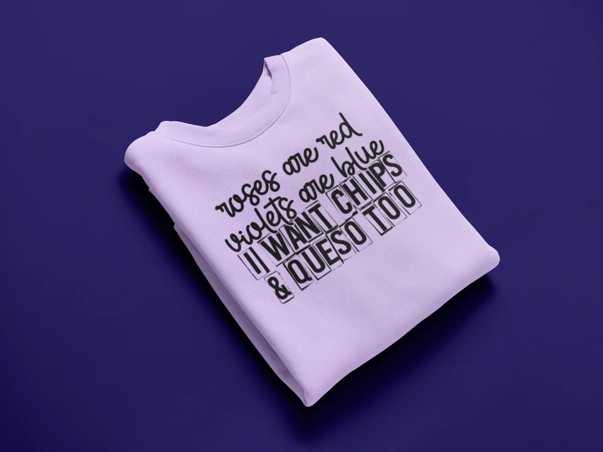 Roses are Red Violets are Blue I Want Chips and Queso Too Valentine's Day Graphic Tee