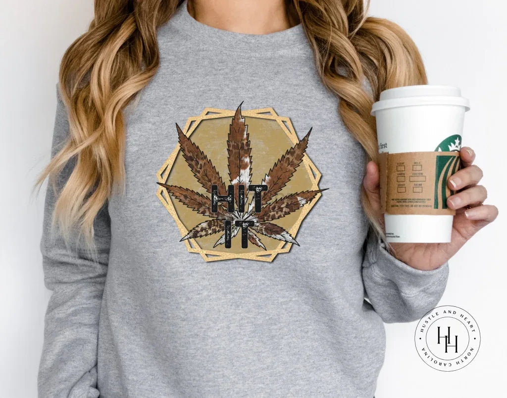 Hit It Marijuana Leaf Graphic Tee
