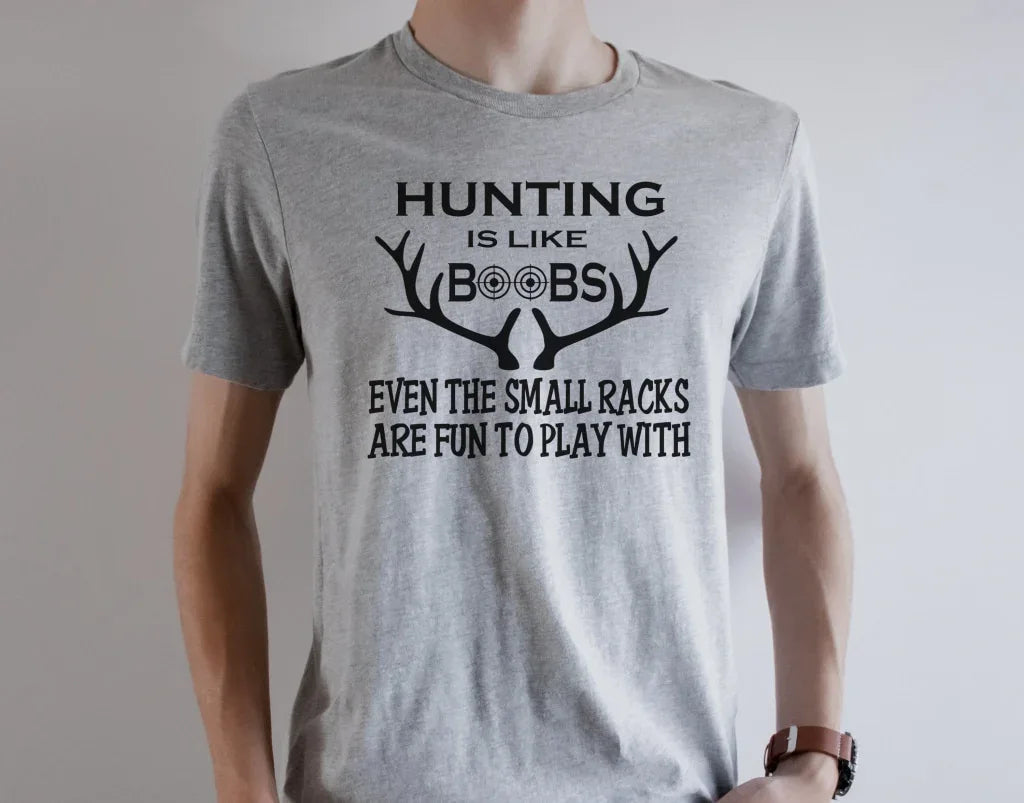 Hunting is like Boobs Graphic Tee