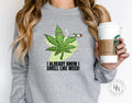 I Already Know I Smell Like Weed Graphic Tee