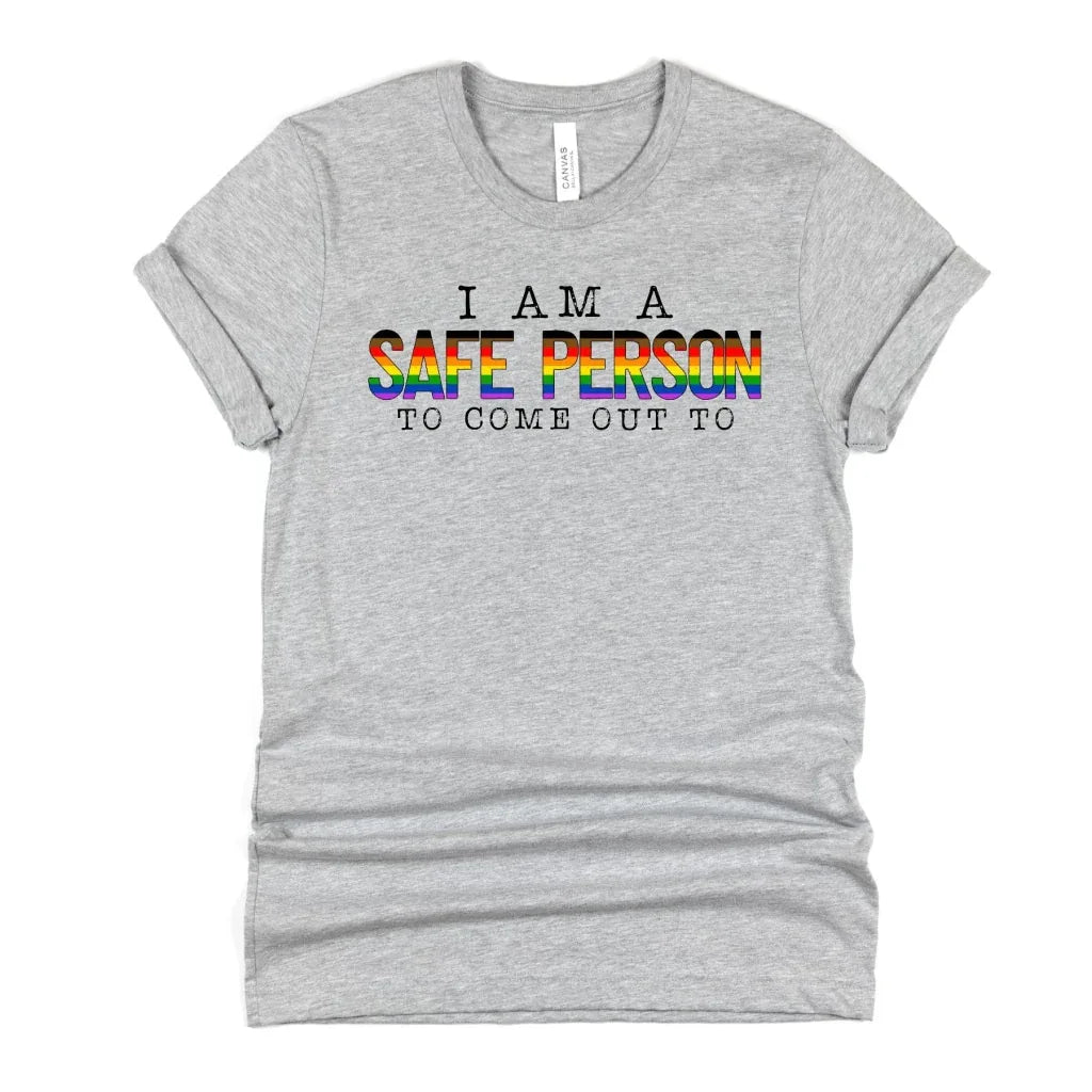 I Am A Safe Person To Come Out To Pride Graphic Tee