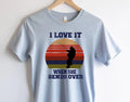 I love It When she bends over Graphic Tee