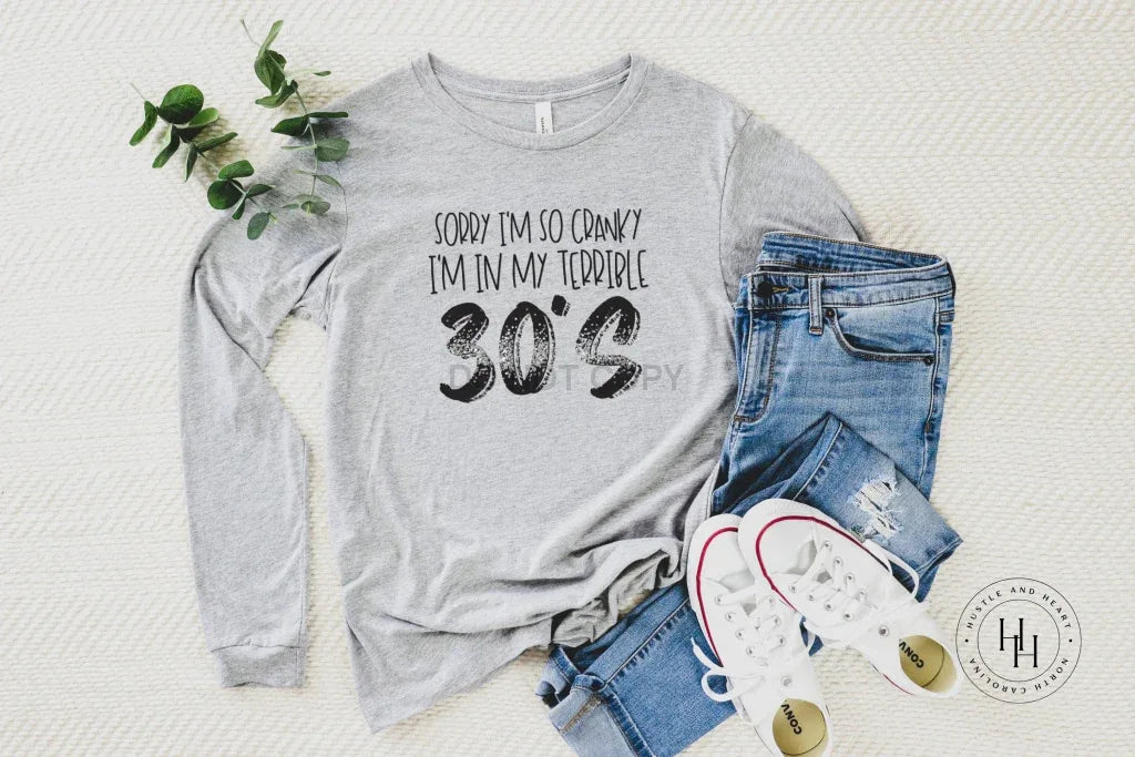 I'm in My Terrible 30's Graphic Tee