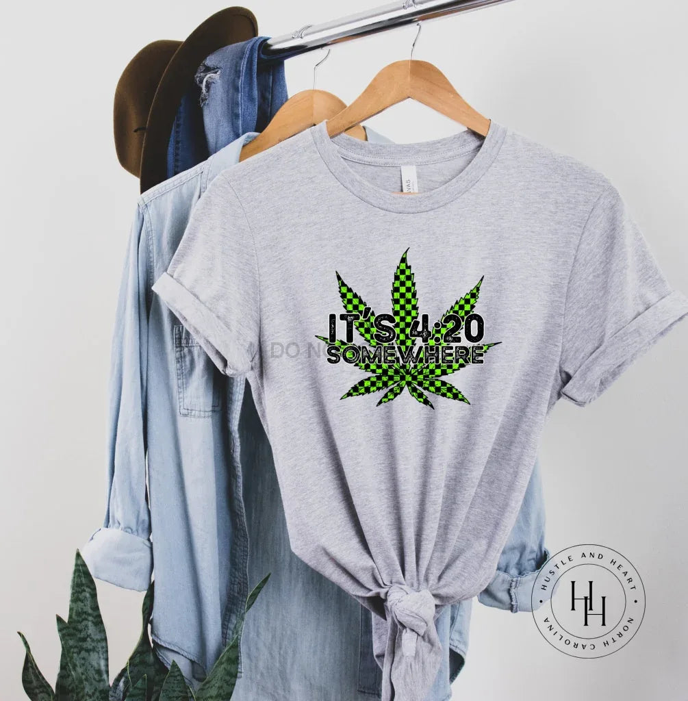It's 420 Somewhere Graphic Tee