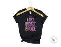 It's Easy To Follow A Budget When You're Broke Graphic Tee