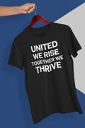 United We Rise Together We Thrive Graphic Tee