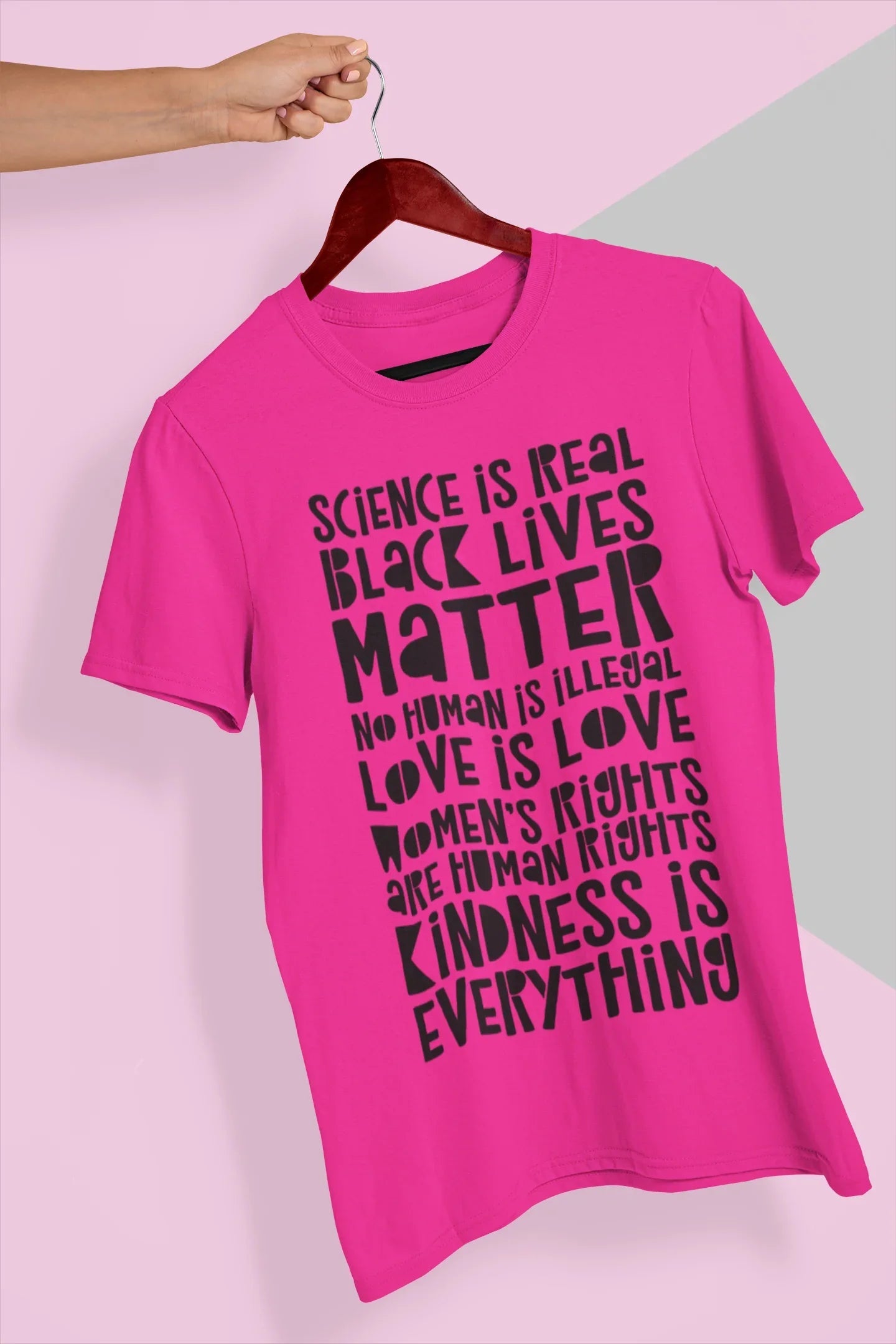 Science Is Real Black Lives Matters No Human Is Illegal Graphic Tee