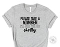 Please take a number I’ll piss you off shortly Graphic Tee