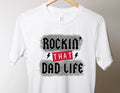 Rockin That Dad Life Graphic Tee