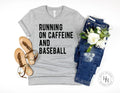 Running on Caffeine and Baseball Graphic Tee