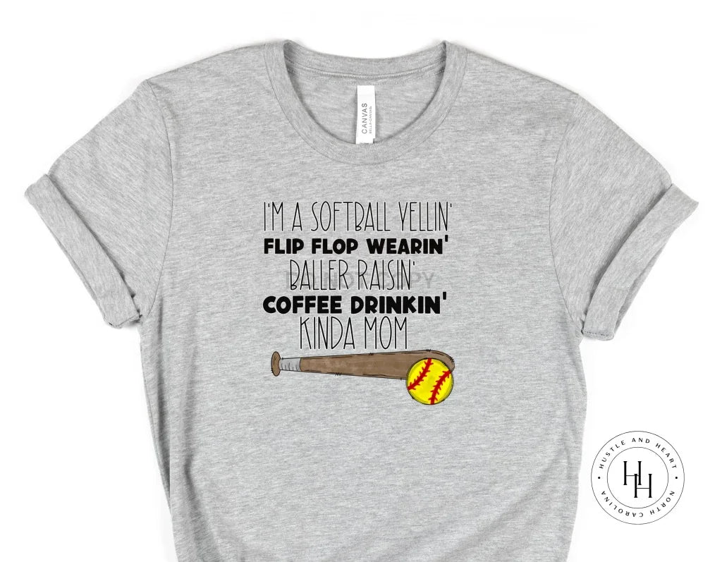 Softball Yellin Coffee Drinkin Kinda Mom Graphic Tee