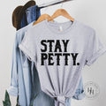 Stay Petty Graphic Tee