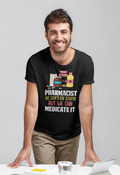 Pharmacist Funny Graphic Tee