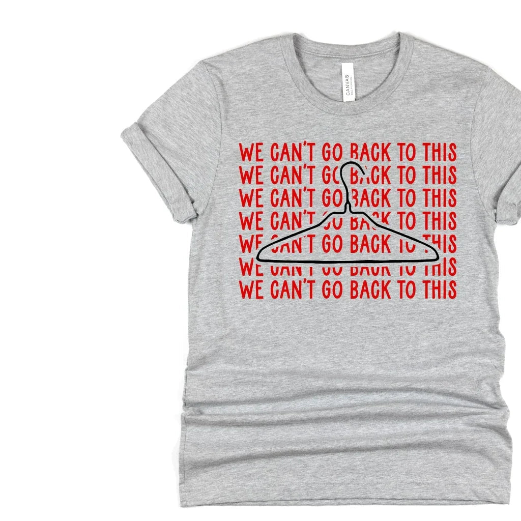 We Can't Go Back To This Hanger Graphic Tee