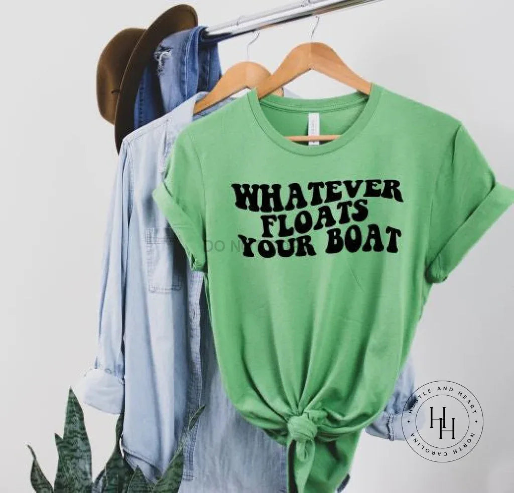 Whatever Floats Your Boat Graphic Tee