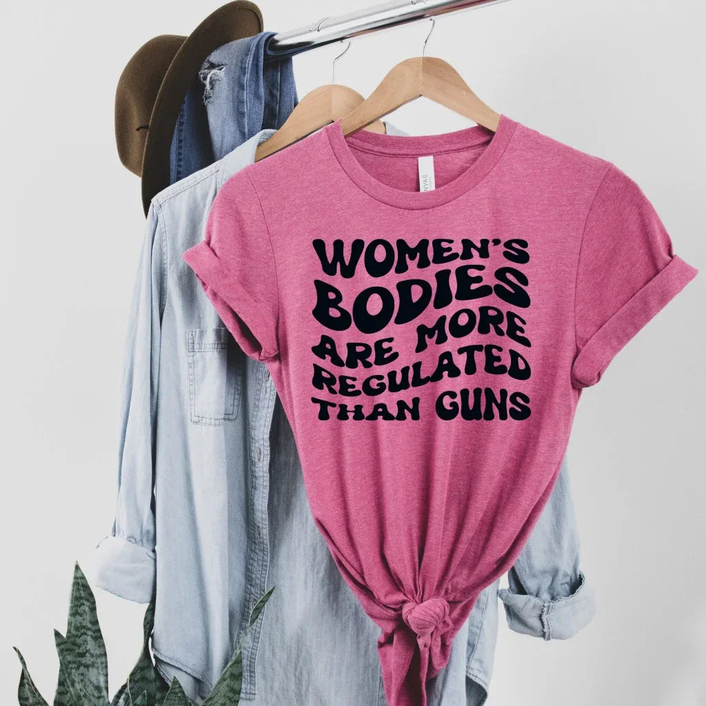 Women's Bodies Are More Regulated Than Guns Graphic Tee