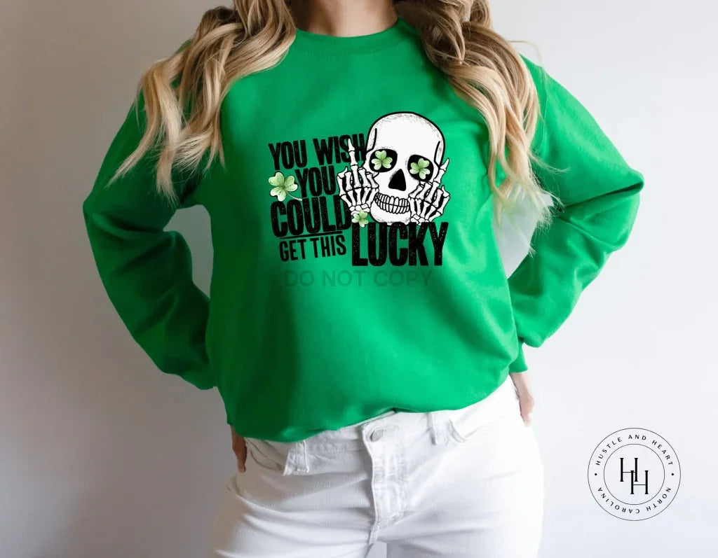 You Wish You Could Get This Lucky Graphic Tee